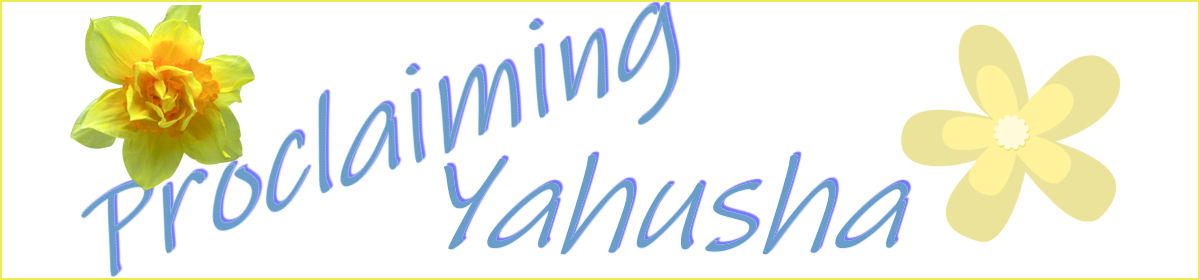 Proclaiming Yahusha